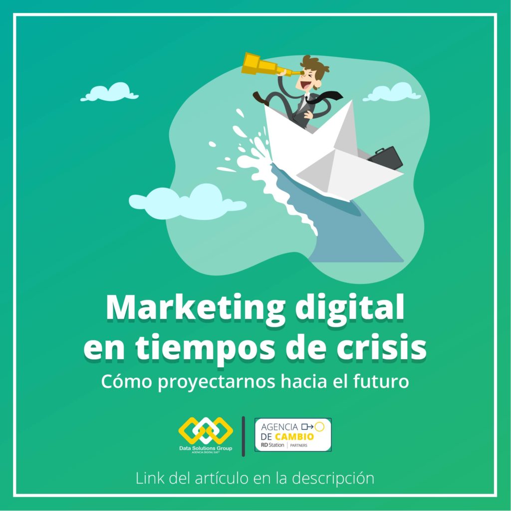 Marketing Digital en tiempos de crisis, como proyectarnos hacia el futuro