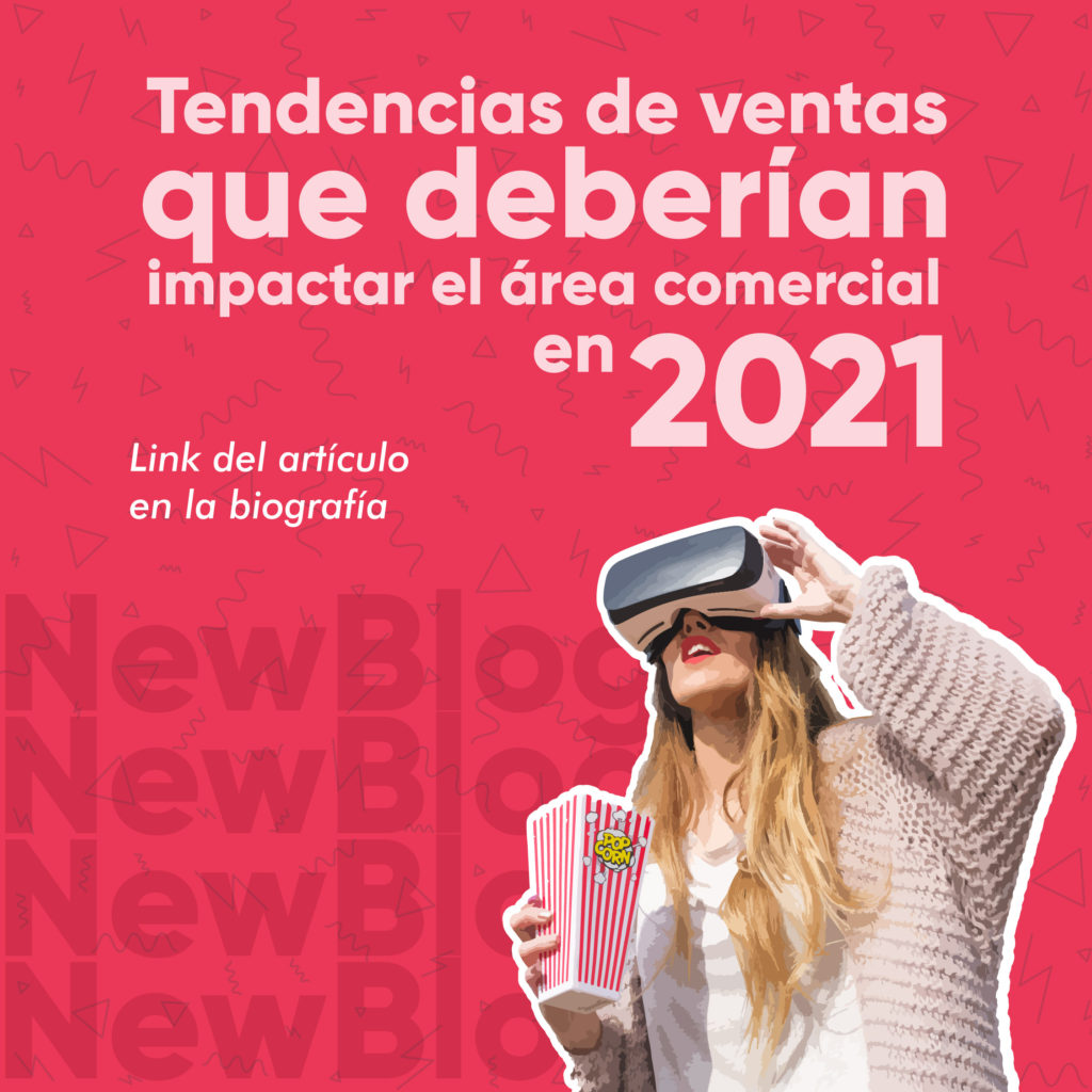 Tendencias de ventas que deberían impactar el área comercial en 2021