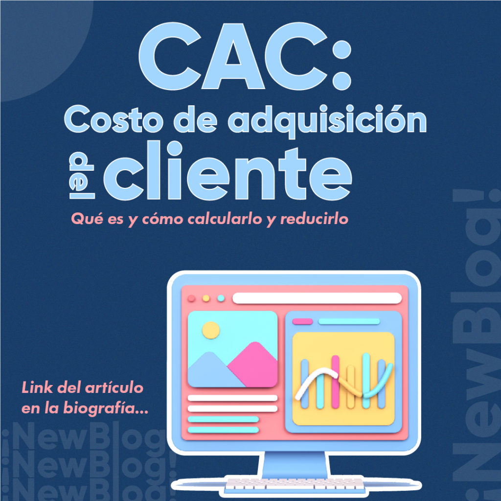CAC: Qué es el Costo de Adquisición del Cliente, cómo calcularlo y reducirlo