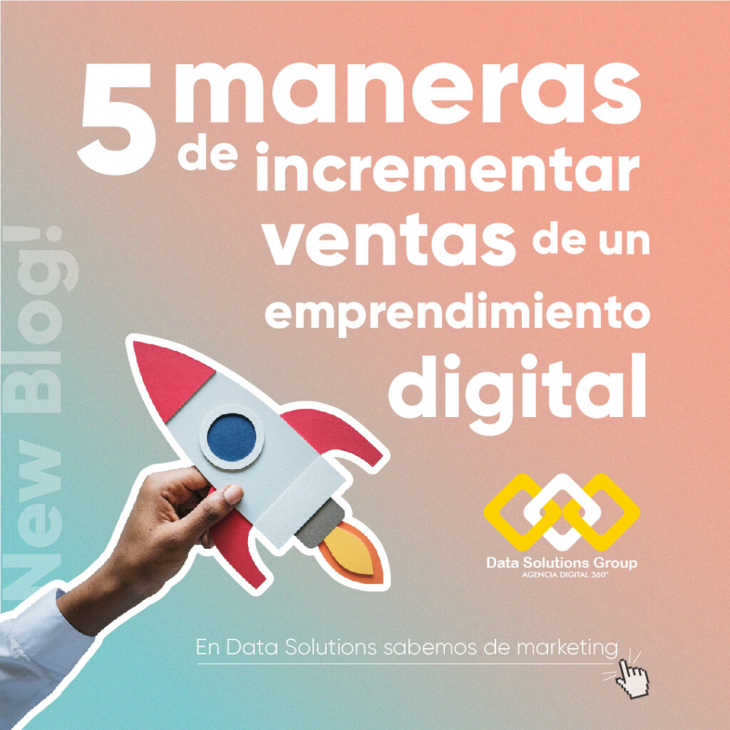 5 maneras de incrementar ventas de un emprendimiento digital